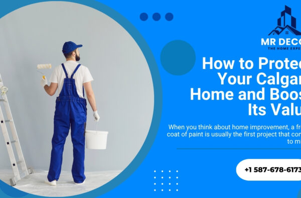 How to Protect Your Calgary Home and Boost Its Value